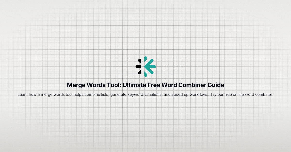 Merge Words Tool: Ultimate Free Word Combiner Guide