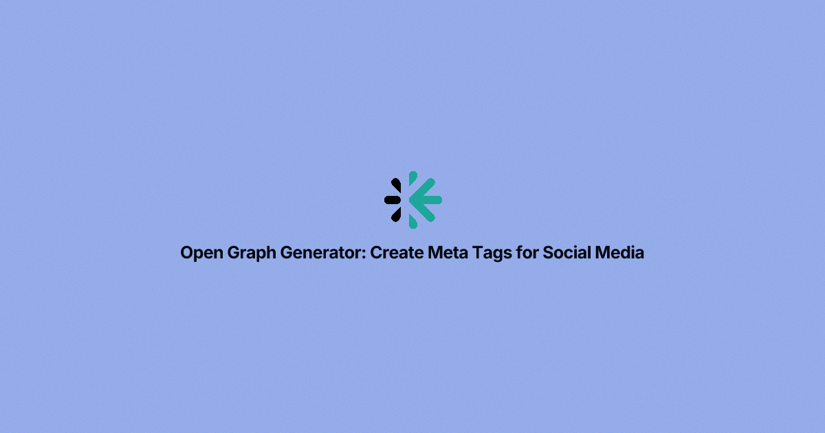 Open Graph Generator: Create Meta Tags for Social Media