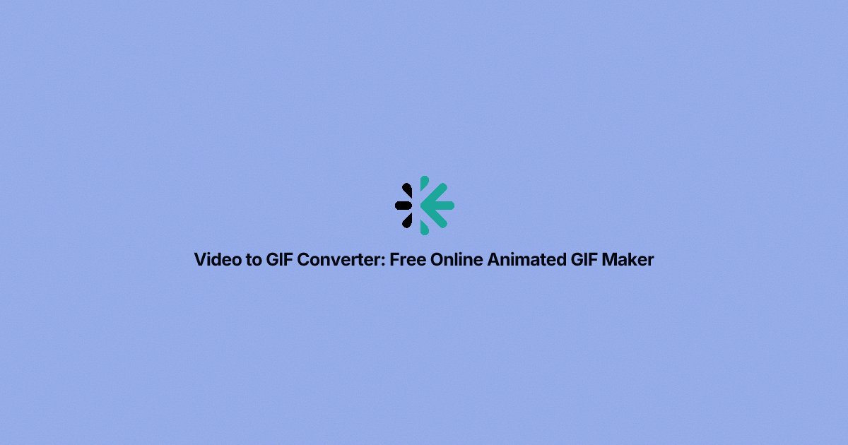 Video to GIF Converter: Free Online Animated GIF Maker